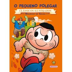 Livro - Turma da Mônica - Clássicos Ilustrados - O Pequeno Polegar