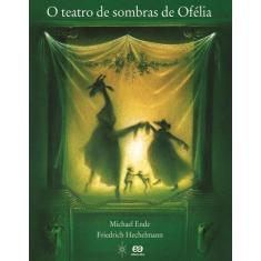 Livro - O Teatro De Sombras De Ofélia