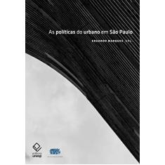 As políticas do urbano em São Paulo