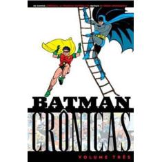Livro - Batman: Crônicas  Vol. 3