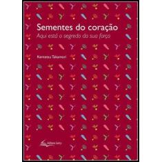 Sementes do Coração - Aqui Está o Segredo da Sua Força - SATRY, 3
