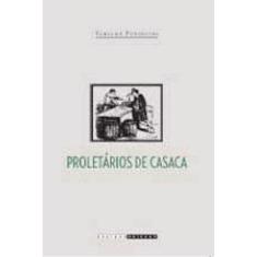 Proletarios De Casaca - Trabalhadores Do Comercio Carioca (1850-1911)