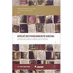 Atelie do pensamento social: a pesquisa sobre o brasil no exterior - F