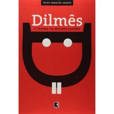 Dilmes - O Idioma Da Mulher Sapiens