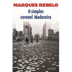 Livro - O simples coronel madureira