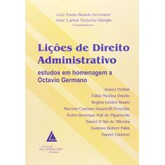 Lições De Direito Administrativo: Estudos Em Homenagem A Octavio Germano