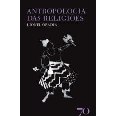 Antropologia Das Religiões - Edicoes 70