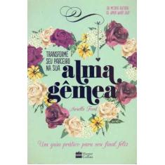 Transforme Seu Parceiro Na Sua Alma Gemea - HARPERCOLLINS, 3