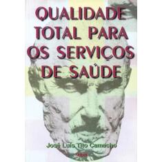 Qualidade Total Para Os Serviços de Saúde, 3