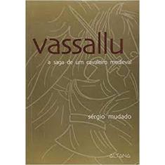 Vassallu - a saga de um cavaleiro medieval - ALTANA, 3