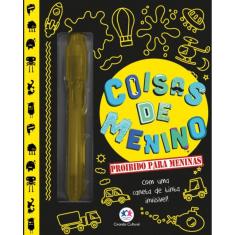 Coisas De Menino: Proibido Para Meninas (Com Uma Caneta De Tinta Invisivel)