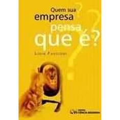 Quem Sua Empresa Pensa que É?