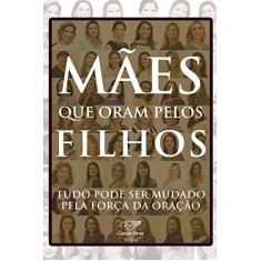Mães que Oram Pelos Filhos