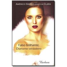 Falso Brilhante, Diamante Verdadeiro - BARBARA EDITORA, 3