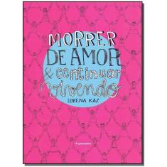 Morrer de Amor e Continuar Vivendo