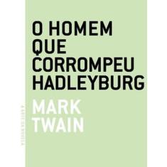 Homem que Corrompeu Hadleyburg, O - GRUA LIVROS, 3
