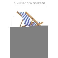 Como Garantir Uma Aposentadoria Tranquila - Vol.10