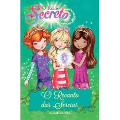 Livro - O reino secreto - O recanto das sereias - Livro 4