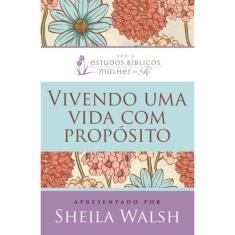 Livro - Vivendo Uma Vida Com Propósito - Thomas Nelson Brasil