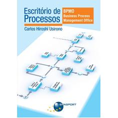 Escritório de processos: BPMO - Business Process Management Office