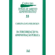 Da terceirização na administração publica - 1 ed./2014
