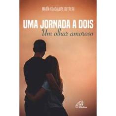 Uma Jornada a Dois - Um Olhar Amoroso