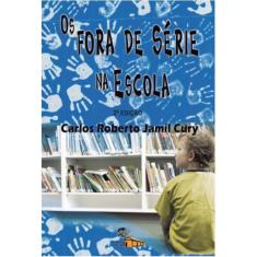  Os fora de série na escola 