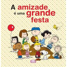 Livro - A amizade é uma grande festa (Snoopy)