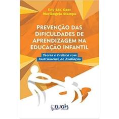Prevencao das dificuldades de aprendizagem na educacao infantil - WAK 