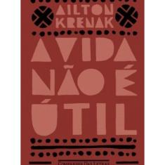 Livro A Vida Não E Útil