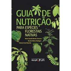 Guia de Nutrição Para Espécies Florestais Nativas
