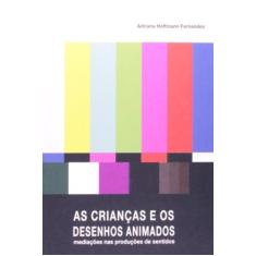 Criancas e os desenhos animados, as - NAU EDITORA