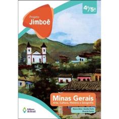 Projeto Jimboe - Minas Gerais - Arte, Cultura, Historia E Geografia - Vol Un 45