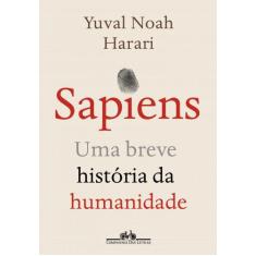 Livro Sapiens Uma Nova História Da Humanidade Yuval Noah Harari