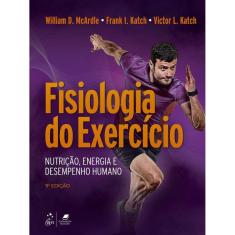 Fisiologia do Exercício: Nutrição, Energia e Desempenho Humano