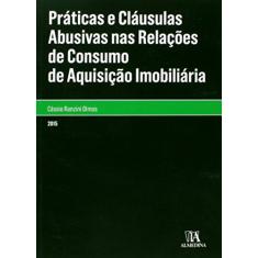 Práticas e Cláusulas Abusivas nas Relações de Consumo de Aquisição Imobiliária