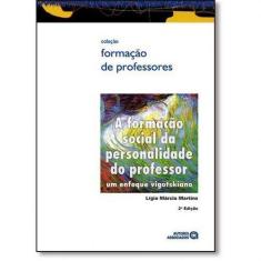 Formacao social da personalidade do professor, a: um enfoque vigotskia