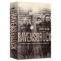 Ravensbruck - A Historia Do Campo De Concentração Nazista Para Mulheres