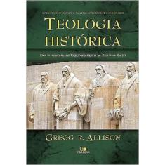 Teologia Histórica - Vida Nova