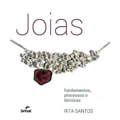 Joias: Fundamentos, Processos e Tecnicas