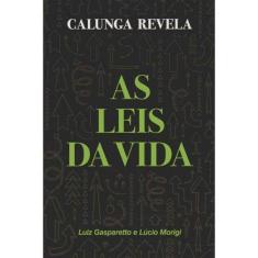 Calunga Revela as Leis da Vida