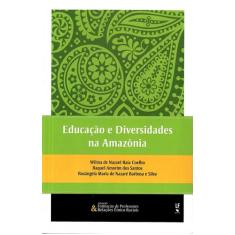 Livro - Educação E Diversidades Na Amazônia