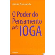 Livro Poder Do Pensamento Pela Ioga, O