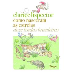 Como nasceram as estrelas: doze lendas brasileiras