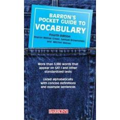 Barron's Pocket Guide To Vocabulary - Fourth Edition - Barron's Educat