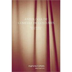 Antologia de comédia de costumes - - MARTINS FONTES