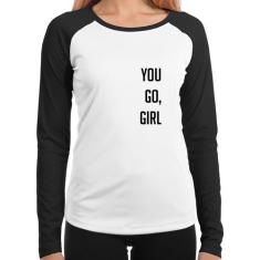 Baby Look Raglan You go girl Manga Longa - Foca na Moda, Branco, Preto