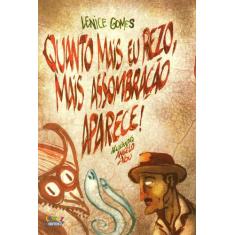 Livro - Quanto mais eu rezo, mais assombração aparece!