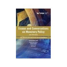 Essays and conversations on monetary policy - FGV
