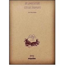 As preciosas coisas banais, 3